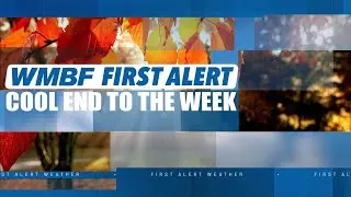 FIRST ALERT: Cool end to the week, unsettled forecast returns next week