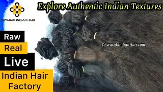 Raw hair vendor - Dhwarak Indian Hair