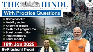 The Hindu Analysis | 18th January 2025 | The Hindu NewsPaper Today With Practice Questions