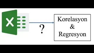 EXCEL İLE KORELASYON VE REGRESYON ANALİZİ