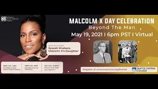 NAAM Malcolm X Day Celebration: Beyond the Man featuring Ilyasah Shabazz