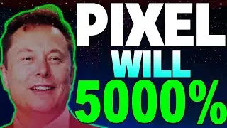 PIXEL PRICE WILL +5000%?? CONFIRMED - PIXELS PRICE PREDICTION 2024 & 2025