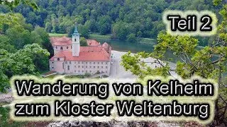 Wanderung von Kelheim zum Kloster Weltenburg - Teil 2/2