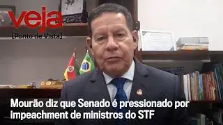 Mour&atilde;o diz que Senado &eacute; pressionado por impeachment de ministros do STF