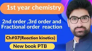 2nd,3rd and Fractional Order Reaction||ch#07(Reaction kinetics)|class 11 chemistry new book PTB 