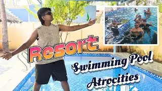 Resort- Swimming Pool Atrocities #trending #vlog #viral #youtube #trendingvideo #viralvideo #ytviral