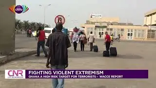 Violent extremism: Ghana a high risk target for terrorists - WACCE report