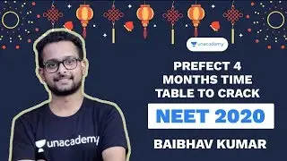Perfect 4 Months Timetable For NEET 2020 Aspirants | Baibhav Kumar | NEET 2020 | Unacademy Sapiens