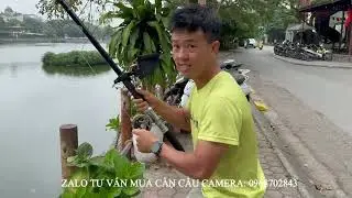 TEST THỰC TẾ CẦN CÂU CÁ CAMERA CÂU CÁ CÓ CÁ - Đỗ Câu Cá Nhật Thành