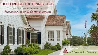 APC Bedford Golf & Tennis Club [Preconstruction & Communication]