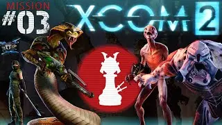 XCOM 2 | ERROR 404: COMMANDER NOT FOUND - Let's Play - PART 3