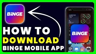 How to Download Binge App | How to Install & Get Binge App
