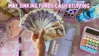 CASH STUFFING &pound;300 INTO MAY SINKING FUNDS | UK CASH ENVELOPE BUDGETING