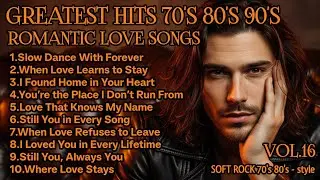 🎸 Greatest Hits Romantic Love Songs 💖 | Love Songs 70's 80's 90s | Soft Rock Ballads Playlist Vol.16