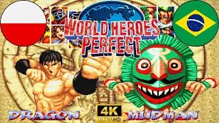 World Heroes Perfect ▰ (Dragon) Vs (Mudman) ▰ High Level Matches - 4K 【HDR】