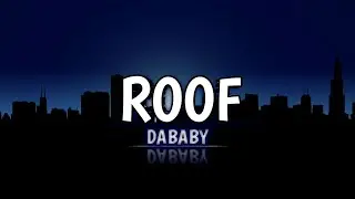 DaBaby - ROOF (Lyrics)
