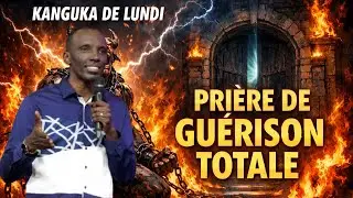 KANGUKA DE LUNDI LE 29/12/2025 by CHRIS NDIKUM@NA PRIÈRE DE GUÉRISON TOTALE