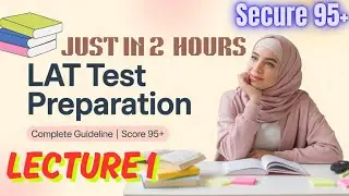 LAT Test Preparation | Lecture 1 | How to Score 90+ | Complete Guide and Tips