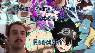 Edens Zero Season 2 Episode 23 Reaction