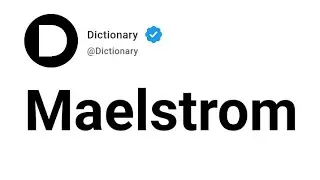Maelstrom Meaning In English