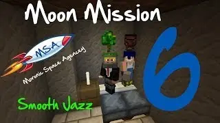 Moon Mission- Part 6- Smooth Jazz