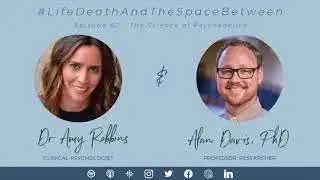 EPISODE 62 |  The Science of Psychedelics with Alan Davis, PhD