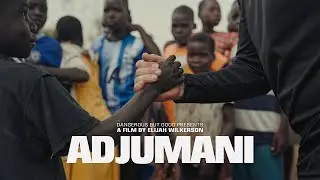 ADJUMANI: The Mission Trip That Almost Never Happened (Documentary)