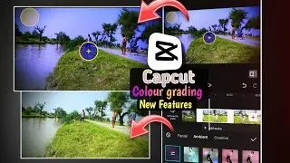 capcut colour grading new features || capcut new relight feature not showing problem solve || capcut