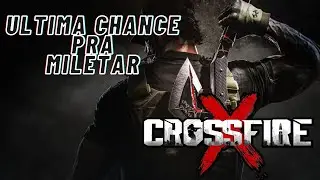 Ultima vez jogando pra MILETAR | Crossfire X (xbox Serie X)