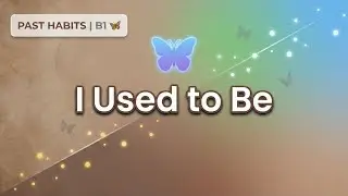 I Used to Be - Used to Song | B1 English Through Songs | Learn Past Habits in English