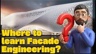 Where to learn Fa&ccedil;ade Engineering?