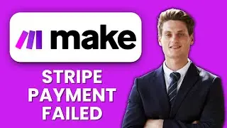 Make.com Stripe Payment Failed 💳 Quick Fix & Solution