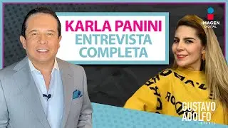 Entrevista completa Karla Panini con Gustavo Adolfo Infante