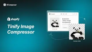 How to use Tinify Image Compressor for your Shopify store? - EComposer Customization