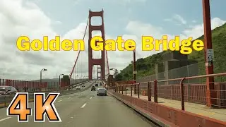 4K, Driving Around the Golden Gate Bridge