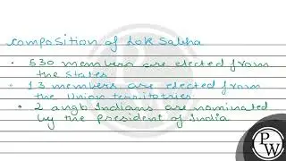 What is the composition of Lok Sabha?