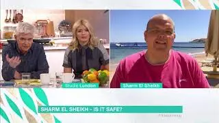 Sharm El Sheik - Is It Safe? | This Morning