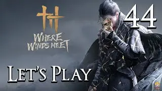 Where Winds Meet - Let's Play Part 44: Dao Lord