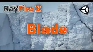 Rayfire 2 - Blade component - Unity plugin