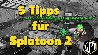 Splatoon 2 Tipps Anf&auml;nger Deutsch | WHAT I MEAN |
