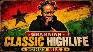 Ghanaian Classic Highlife Songs Mix