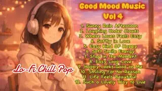 Lo-Fi Chill Pop to Make Life Feel Beautiful 🌧️☕