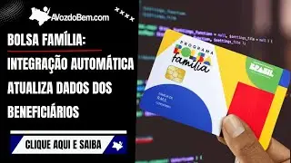 Bolsa Fam&iacute;lia: integra&ccedil;&atilde;o autom&aacute;tica atualiza dados dos benefici&aacute;rios