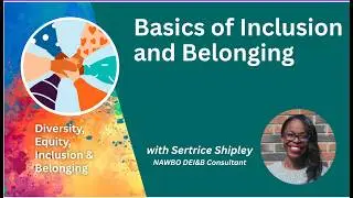 DEI&B Micro-Learning Series - January 2026 - Basics of Inclusion of Belonging