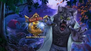 Magic City Detective: Rage Under Moon Game Trailer