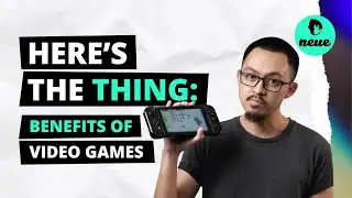 Here's The Thing: Benefits of video games