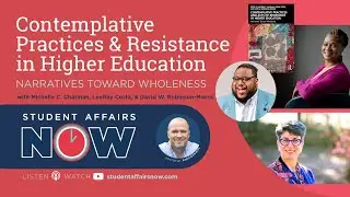 Contemplative Practices and Acts of Resistance in Higher Education: Narratives Toward Wholeness