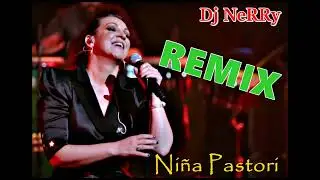 Yo tengo una cosa (REMIX) Niña Pastori * Dj NeRRy