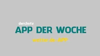 App der Woche: Wetter.de