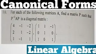Q10. How To Find A Matrix P Such That P⁻&sup1;AP Is A Diagonal Matrix,Where A Is Given 3&times;3 Matrix.
